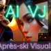 AI-VJ – Après-ski Visuals Yayınlandı, Ön İncelemesi Nasıl?