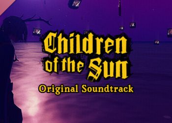Children of the Sun Soundtrack Yayınlandı, Ön İncelemesi Nasıl?