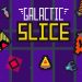 Galactic Slice Yayınlandı, Ön İncelemesi Nasıl?