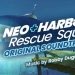 Neo Harbor Rescue Squad Soundtrack Yayınlandı, Ön İncelemesi Nasıl?
