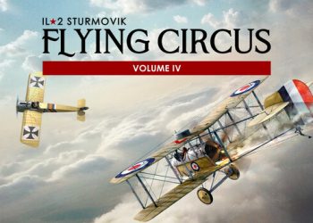IL-2 Sturmovik: Flying Circus – Volume IV Yayınlandı, Ön İncelemesi Nasıl?