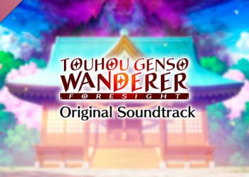 Touhou Genso Wanderer -FORESIGHT- Original Soundtrack Yayınlandı, Ön İncelemesi Nasıl?