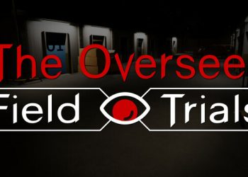 The Overseer: Field Trials Yayınlandı, Ön İncelemesi Nasıl?