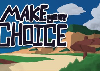 Make Your Choice Yayınlandı, Ön İncelemesi Nasıl?