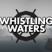 Whistling Waters Yayınlandı, Ön İncelemesi Nasıl?