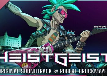 HeistGeist Soundtrack Yayınlandı, Ön İncelemesi Nasıl?