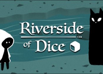 Riverside of Dice Yayınlandı, Ön İncelemesi Nasıl?