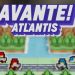 Avante! Atlantis Yayınlandı, Ön İncelemesi Nasıl?