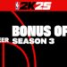 NBA 2K25 MyCAREER Bonus Offer: Season 3 Yayınlandı, Ön İncelemesi Nasıl?