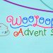 WooLoop – Advent 2 Pack Yayınlandı, Ön İncelemesi Nasıl?