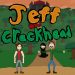 Jeff and Crackhead Yayınlandı, Ön İncelemesi Nasıl?