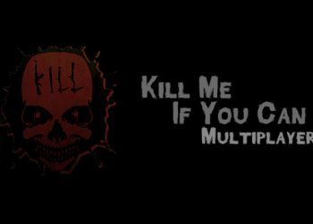 Kill Me If You Can: Multiplayer Edition Yayınlandı, Ön İncelemesi Nasıl?