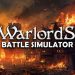 Warlords Battle Simulator Yayınlandı, Ön İncelemesi Nasıl?