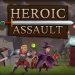 Heroic Assault Yayınlandı, Ön İncelemesi Nasıl?