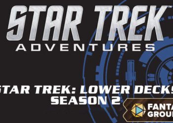 Fantasy Grounds – Star Trek Adventures: Lower Decks Season 2 Crew Pack Yayınlandı, Ön İncelemesi Nasıl?