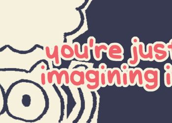 you’re just imagining it Yayınlandı, Ön İncelemesi Nasıl?