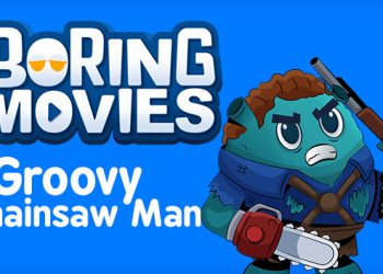 Boring Movies – Groovy Chainsaw Man Yayınlandı, Ön İncelemesi Nasıl?