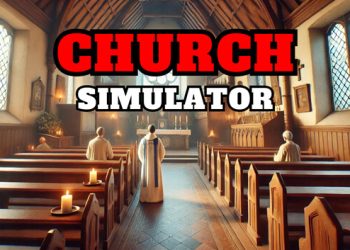 Church Simulator Yayınlandı, Ön İncelemesi Nasıl?