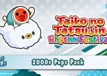 Taiko no Tatsujin: Rhythm Festival – 2000s Pops Pack Yayınlandı, Ön İncelemesi Nasıl?