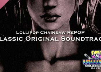 LOLLIPOP CHAINSAW RePOP CLASSIC ORIGINAL SOUNDTRACK Yayınlandı, Ön İncelemesi Nasıl?