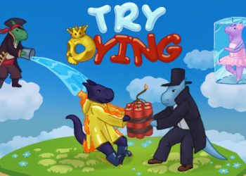 Try Dying Yayınlandı, Ön İncelemesi Nasıl?