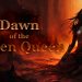 Dawn of the Ashen Queen Yayınlandı, Ön İncelemesi Nasıl?