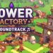 Tower Factory Soundtrack Yayınlandı, Ön İncelemesi Nasıl?