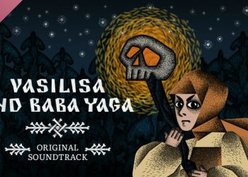 Vasilisa And Baba Yaga Soundtrack Yayınlandı, Ön İncelemesi Nasıl?