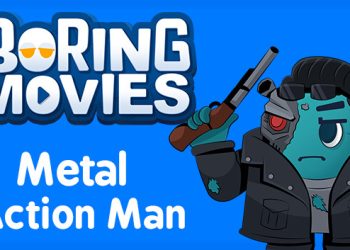 Boring Movies – Metal Action Man Yayınlandı, Ön İncelemesi Nasıl?