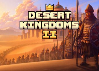 Desert Kingdoms 2 Yayınlandı, Ön İncelemesi Nasıl?