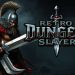 Retro Dungeon Slayer Yayınlandı, Ön İncelemesi Nasıl?