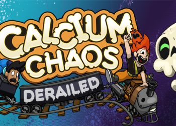 Calcium Chaos: Derailed Yayınlandı, Ön İncelemesi Nasıl?