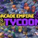 Arcade Empire Tycoon Yayınlandı, Ön İncelemesi Nasıl?