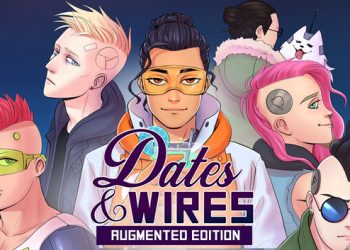 Dates & Wires: Augmented Edition Yayınlandı, Ön İncelemesi Nasıl?
