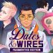 Dates & Wires: Augmented Edition Yayınlandı, Ön İncelemesi Nasıl?