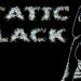 Static Black Yayınlandı, Ön İncelemesi Nasıl?