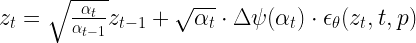 z_t = sqrt{frac{alpha_t}{alpha_{t-1}}}z_{t-1} + sqrt{alpha_{t}} cdot Delta psi(alpha_t) cdot epsilon_{theta}(z_{t},t,p)