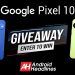 “Android Headlines’ın Ultimate Google Pixel 10 & Pixel 10 Pro XL Çekilişi – Hemen Kazanmak İçin Katıl!”