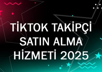 Tiktok Takipçi Satın Alma Hizmeti 2025