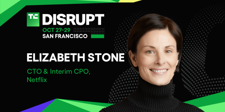 Elizabeth Stone’ın TechCrunch Disrupt 2025’te Netflix ve akışın geleceği üzerine konuşması